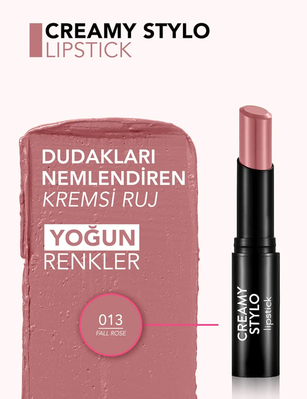 Flormar Creamy Stylo Ruj 013 Fall Rose